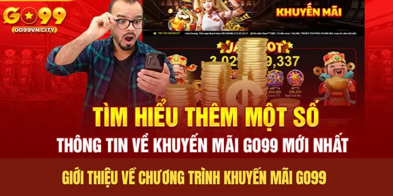 Giới thiệu về chương trình khuyến mãi GO99