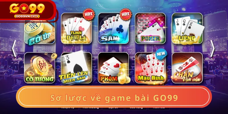 Sơ lược về game bài GO99