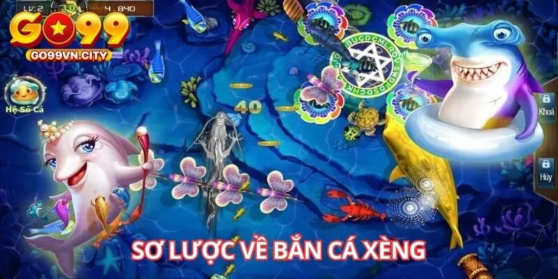 Sơ lược về Bắn Cá Xèng Sơ lược về Bắn Cá Xèng